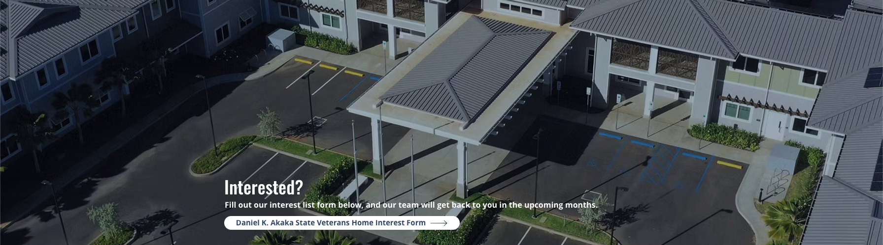 The Daniel K. Akaka State Veterans Home is now Generating Resident Interest Online