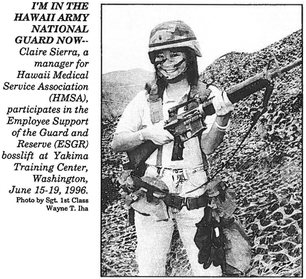 l'M IN THE HAWAII ARMY NATIONAL GUARD NOW- Claire Sierra, a manager for Hawaii Medical Service Association (HMSA), participates in the Employee Support of the Guard and Reserve (ESGR) bosslift at Yakima Training Center, Washington, June 15-19, 1996. Photo by Sgt. 1st Class Wayne T. Iha