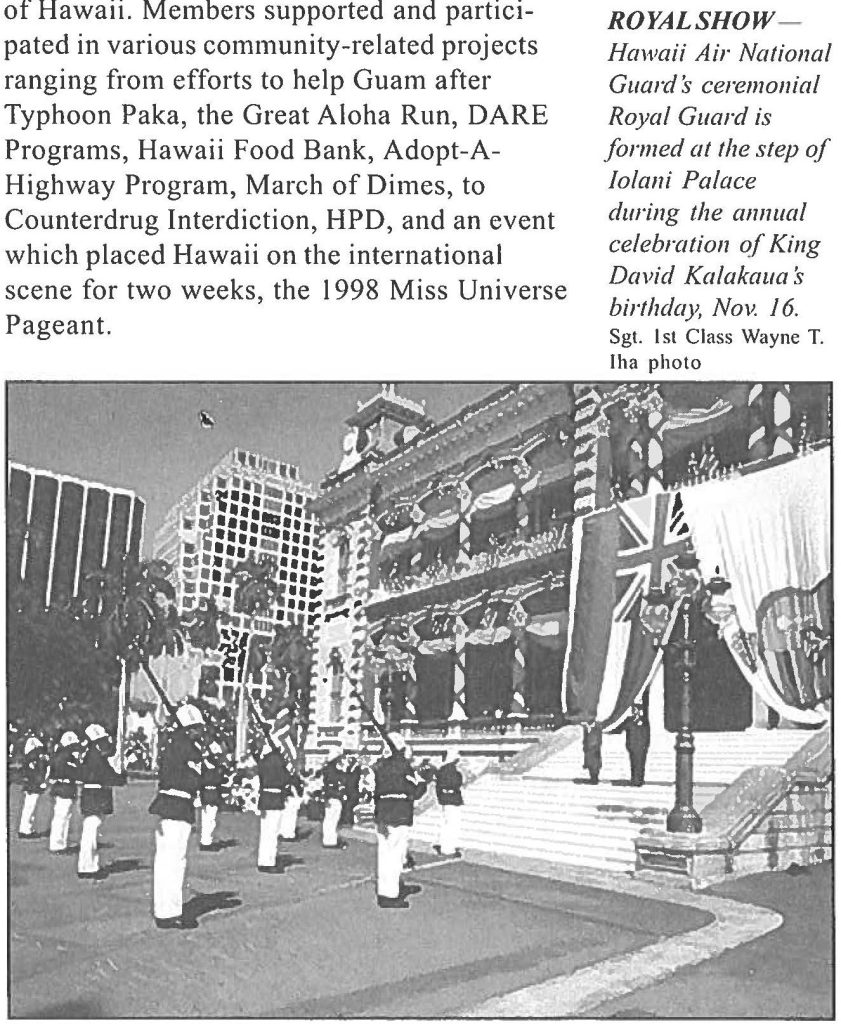 ROYAL SHOW Hawaii Air National Guards ceremonial Royal Guard is formed at the step of Iolani Palace during the annual celebration of King David Kalakaua’s birthday, Nov. 16. Sgt. 1st Class Wayne T. Iha photo