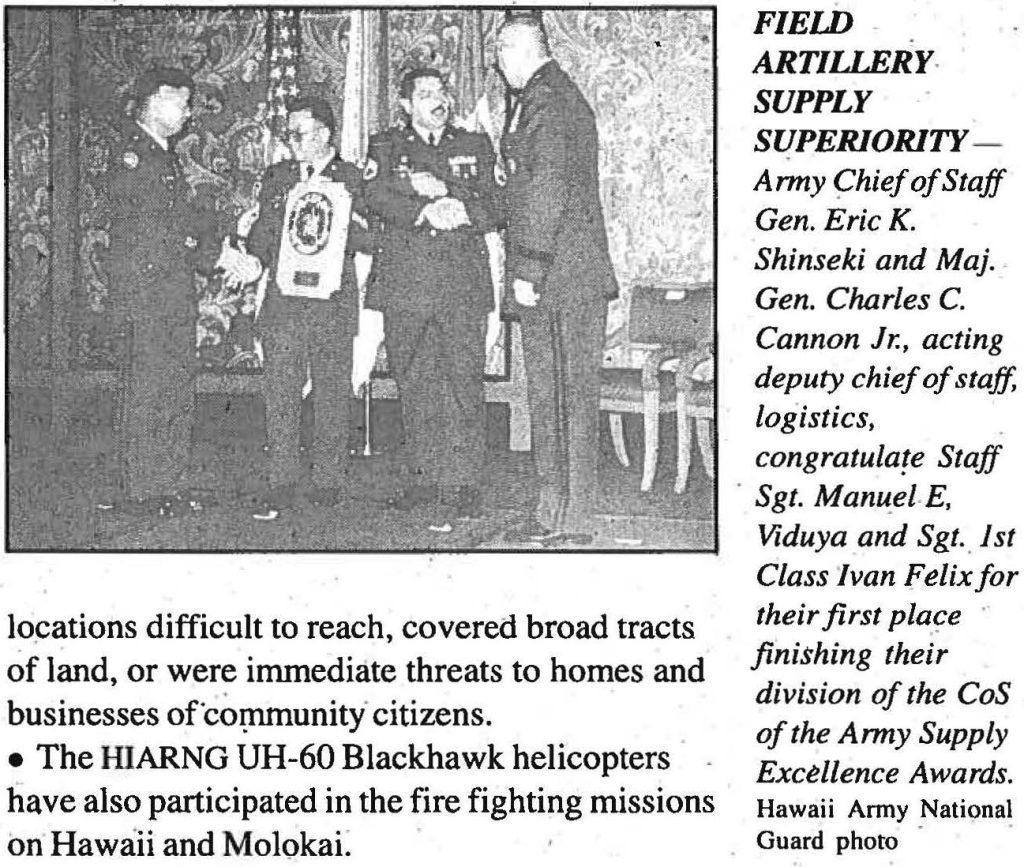 FIELD ARTILLERY· SUPPLY SUPERIORITY Army Chief of Staff Gen. Eric K. Shinseki and Maj. Gen. Charles C. Cannon Jr., acting deputy chief of staff, logistics, congratulate Staff Sgt. Manuel E, Viduya and Sgt 1st Class lvan Felix for their first place finishing their division of the CoS of the Army Supply Excellence Awards. Hawaii Army National Guard photo