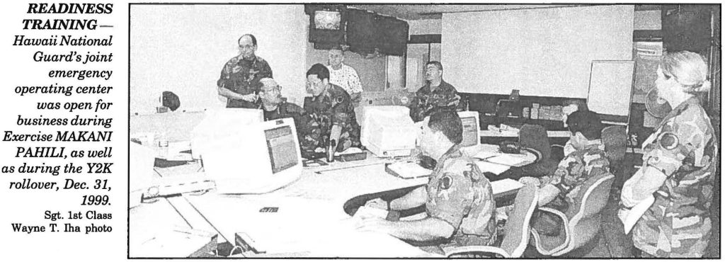 READINESS TRAINING Hawaii National Guard's joint emergency operating center was open for business during Exercise MAKANI PAHILI, as well as during the Y2K rollover, Dec. 31, 1999. Sgt. 1st Class Wayne T. Iha photo