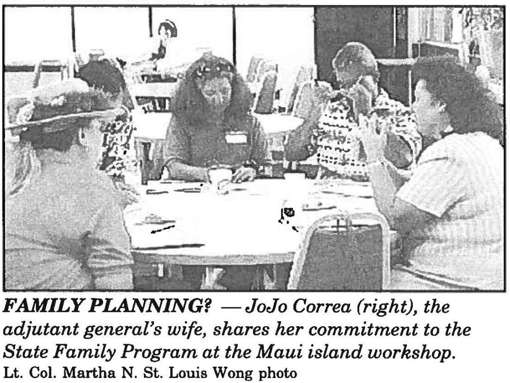 FAMILY PLANNING? -JoJo Correa (right), the adjutant general's wife, shares her commitment to the State Family Program at the Maui Island workshop. Lt. Col. Martha N. St. Louis Wong photo