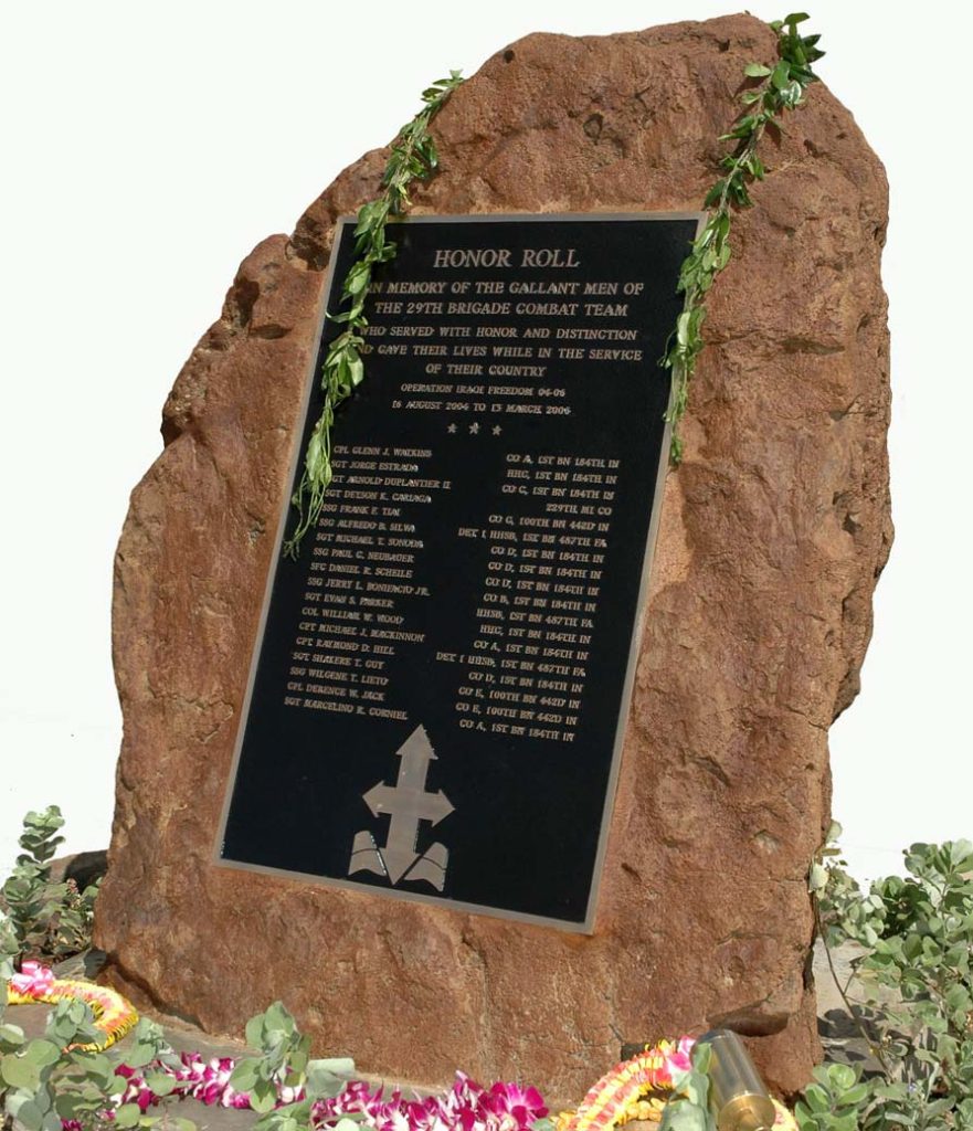 29th Infantry Brigade Combat Team Operation IRAQI FREEDOM Memorial, dedicated Nov. 5, 2006, at the brigade’s Kalaeloa, Oahu headquarters.