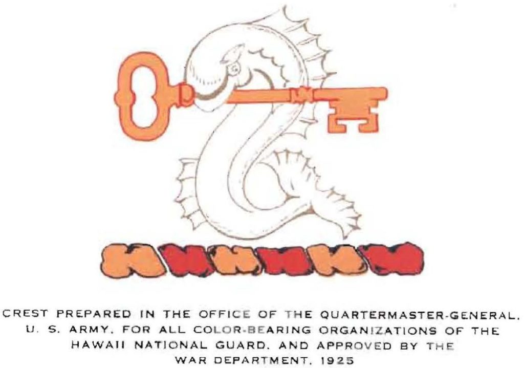 CREST PREPARED IN THE OFFICE OF THE QUARTERMASTER-GENERAL. U. S. ARMY. FOR ALL COLOR-BEARING ORGANIZATIONS OF THE HAWAII NATIONAL GUARD. AND APPROVED BY THE WAR DEPARTMENT. 1925