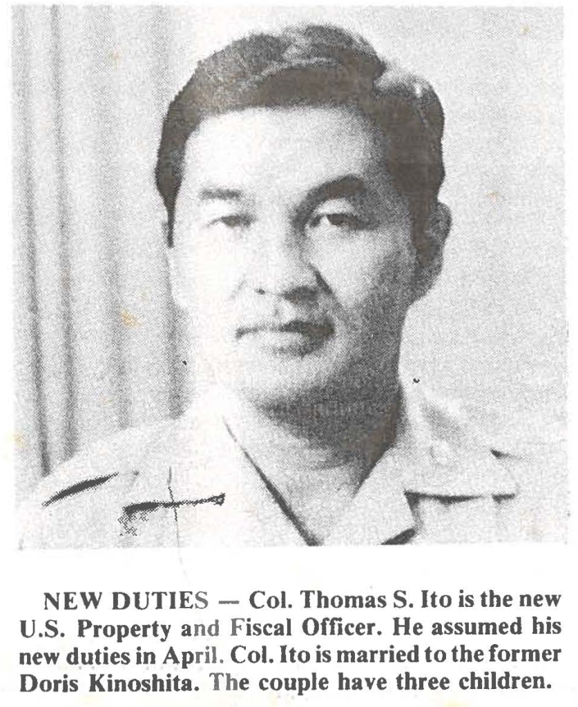 NEW DUTIES - Col. Thomas S. Ito is the new U.S. Property and Fiscal Officer. He assumed his new duties in April. Col. Ito is married to the former Doris Kinoshita. The couple have three children.