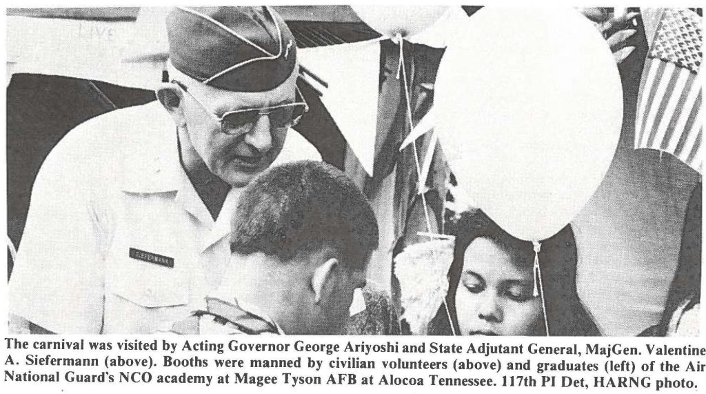 The carnival was visited by Acting Governor George Ariyoshi and State Adjutant General, MajGen. Valentine A. Siefermann. Booths were manned by civilian volunteers at Magee Tyson AFB at Alocoa Tennessee. 117th PI Det, HARNG photo.