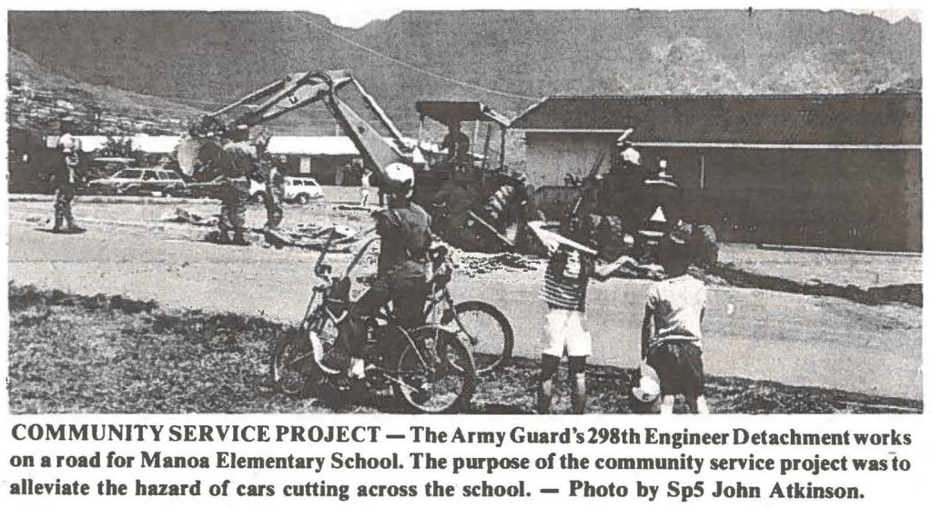 COMMUNITY SERVICE PROJECT- The Army Guard's 298th Engineer Detachment works on a road for Manoa Elementary School. The purpose of the community service project was to alleviate the hazard of cars cutting across the school. - Photo by Sp5 John Atkinson.