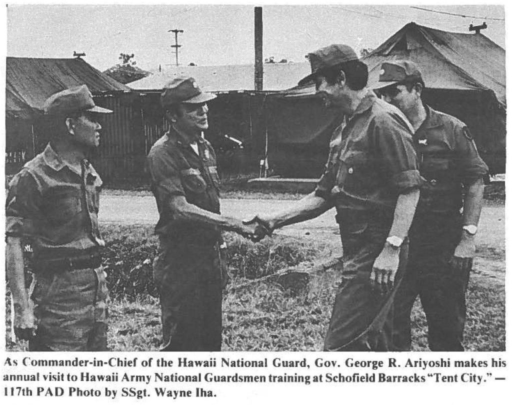 As Commander-in-Chief or the Hawaii National Guard, Gov. George R. Ariyoshi makes his annual visit to Hawaii Army National Guardsmen training at Schofield Barracks .. Tent City." - 117th PAD Photo by SSgt. Wayne Iha.