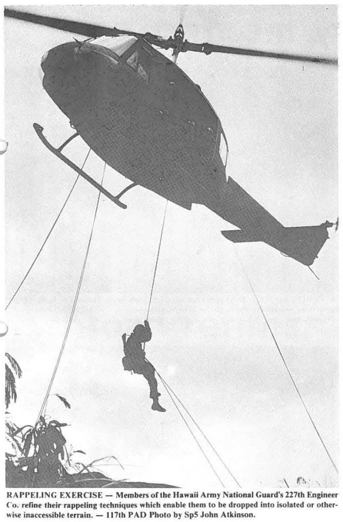 RAPPELING EXERCISE - Members of the Hawaii Army National Guard's 227th Engineer Co. refine their rappeling techniques which enable them to be dropped into isolated or otherwise inaccessible terrain. - 117th PAD Photo by SpS John Atkinson.