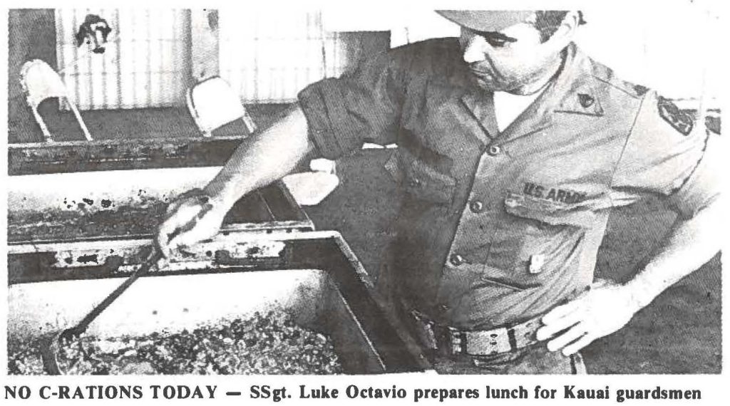 NO C-RATIONS TODAY - SSgt. Luke Octavio prepares lunch for Kauai guardsmen