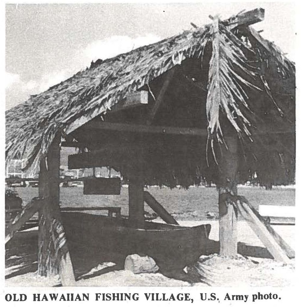 OLD HAWAIIAN FISHING VILLAGE, U.S., Army photo.