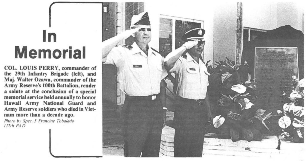 COL. LOUIS PERRY, commander of the 29th Infantry Brigade (left), and Maj. Walter Ozawa, commander of the Army Reserve's 100th Battalion, render a salute at the conclusion of a special memorial service held annually to honor Hawaii Army National Guard and Army Reserve soldiers who died in Vietnam more than a decade ago. Photo by Spec. 5 Francine Tobolado 117th PAD