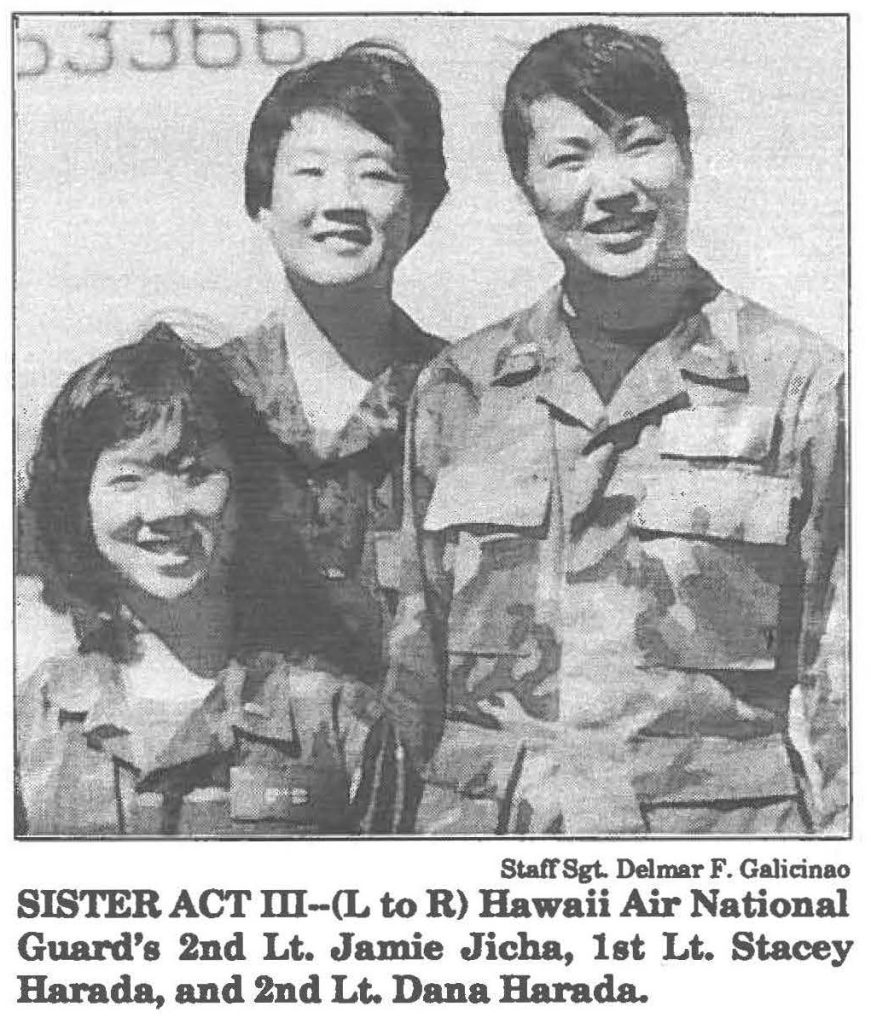 SISTER ACT ll-(L to R) Hawaii Air National Guard's 2nd Lt. Jamie Jicha, 1st Lt. Stacey Harada, and 2nd Lt. Dana Harada Staff Sgt. Delmar F. Galicinao