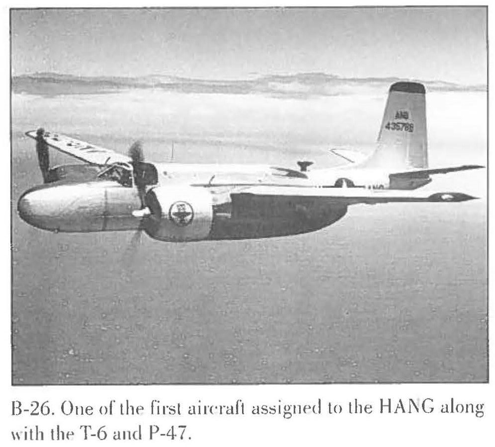 B-26. One of the first aircraft assigned to the HANG along with the T-6 and P-47.