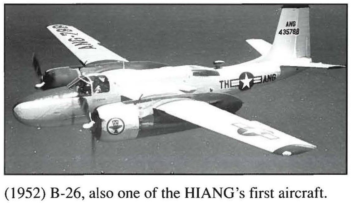 (1952) B-26, also one of the HIANG's first aircraft.