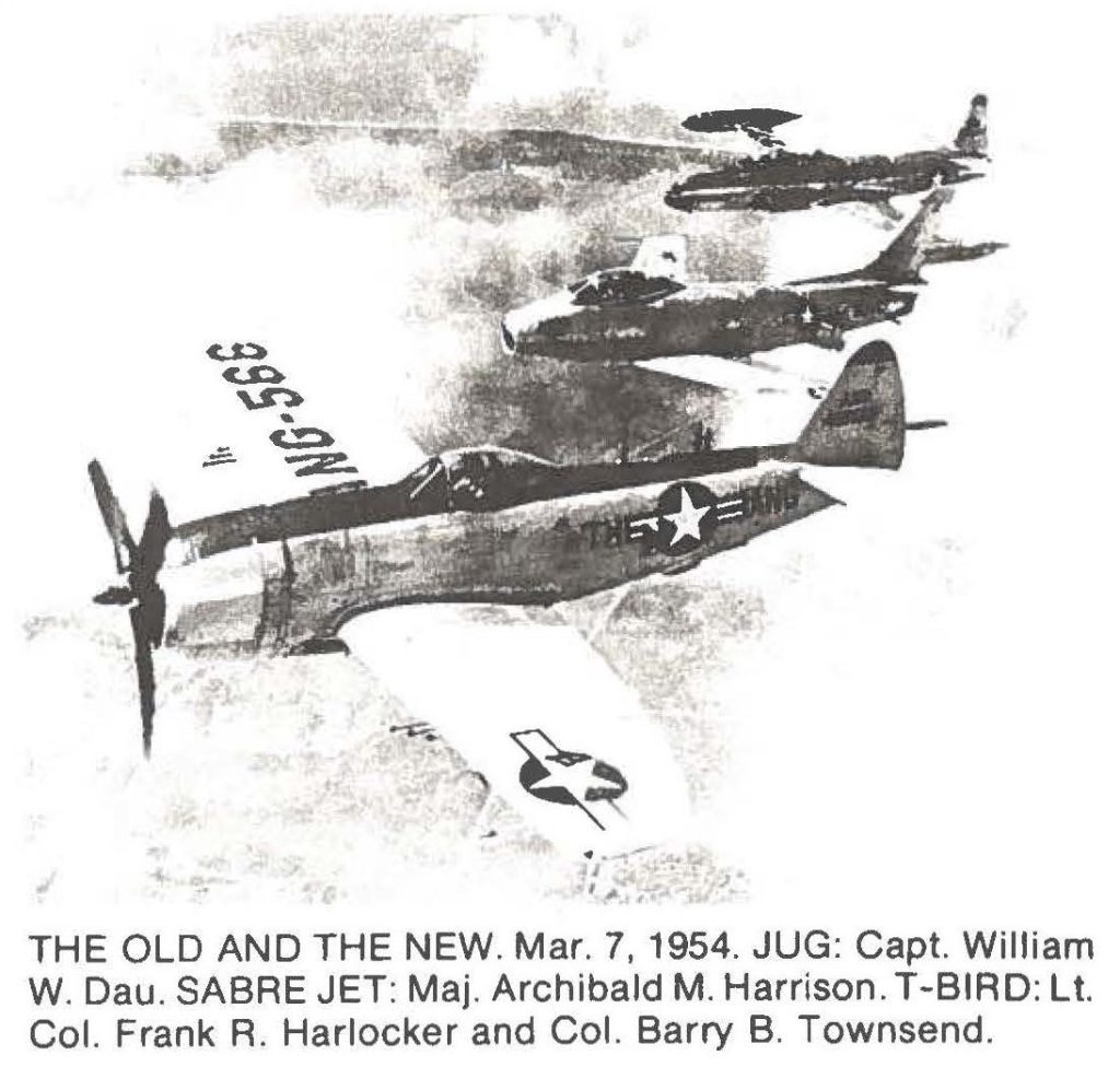 THE OLD AND THE NEW. Mar. 7, 1954. JUG: Capt. William W. Dau. SABRE JET: Maj. Archibald M. Harrison. T-BIRD: Lt. Col. Frank R. Harlocker and Col. Barry B. Townsend.