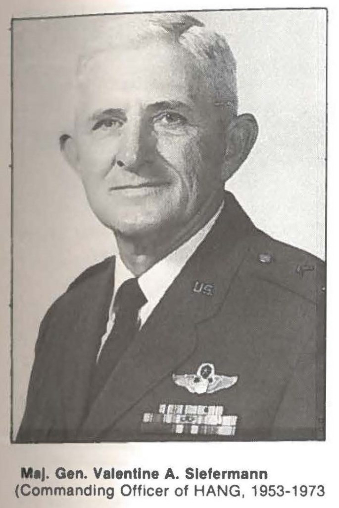 Maj. Gen. Valentine A. Siefermann Commanding Officer of HANG, 1953-1973