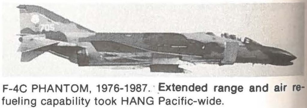 F-4C PHANTOM, 1976-1987. Extended range and air refueling capability took HANG Pacific-wide.