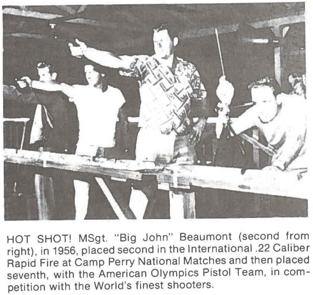 HOT SHOT! MSgt. "Big John" Beaumont (second from right), in 1956, placed second in the International .22 Caliber Rapid Fire at Camp Perry National Matches and then placed seventh, with the American Olympics Pistol Team, in competition with the World's finest shooters.