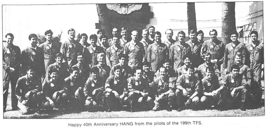 Happy 40th Anniversary HANG from the pilots of the 199th TFS.