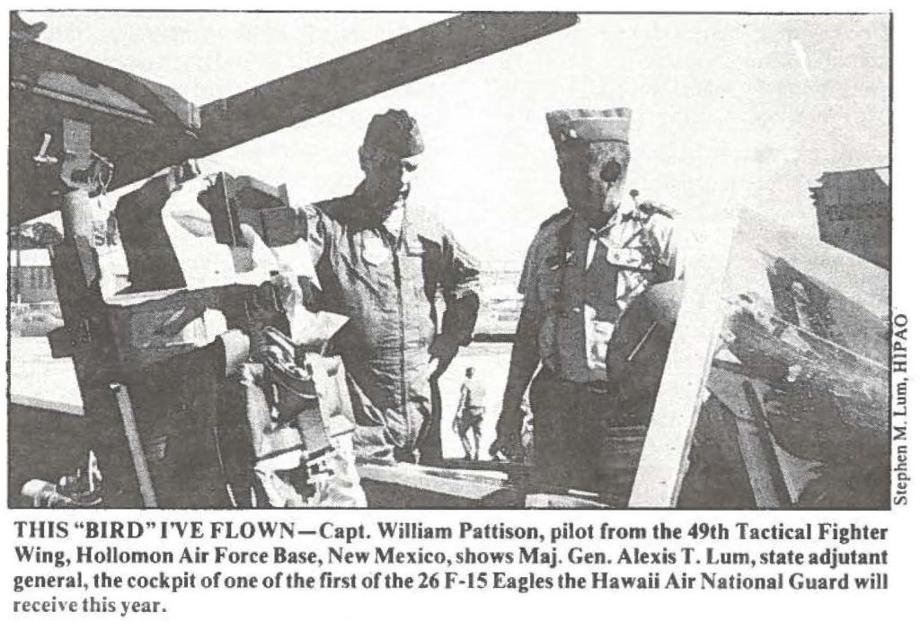 THIS "BIRD" I'VE FLOW -Capt. William Pattison, pilot from the 49th Tactical Fighter Wing, Hollomon Air Force Base, New Mexico, shows Maj. Gen. Alexis T. Lum, state adjutant general, the cockpit of one of the first of the 26 F-15 Eagles the Hawaii Air National Guard will receive this year.