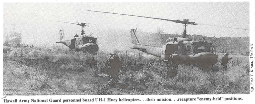 Hawaii Army National Guard personnel board UH-I Huey helicopters . . . their mission . . . recapture "enemy-held" positions.