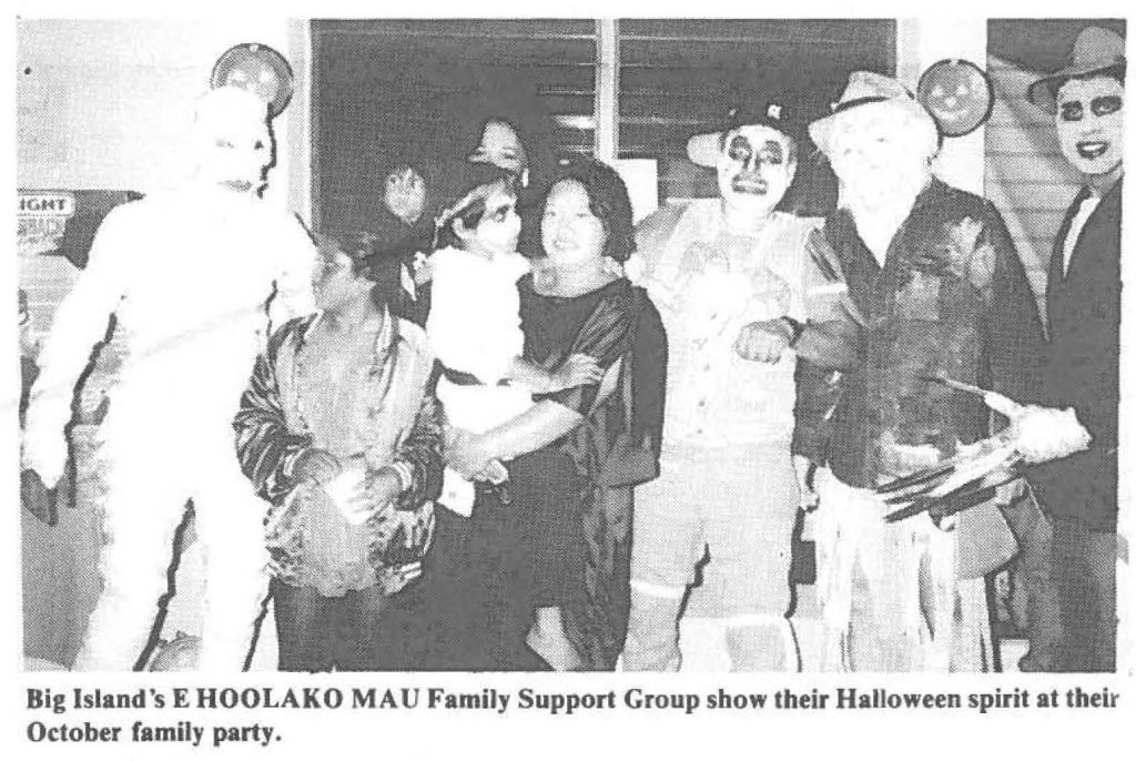 Big Island's E HOOLAKO MAU Family Support Group show their Halloween spirit at their October family party.