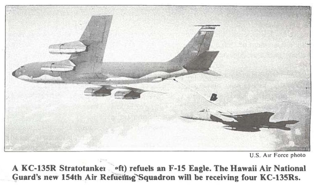 A KC-135R Stratotanker (left) refuels an F-15 Eagle. The Hawaii Air National Guard's new 154th Air Refueling,Squadron will be receiving four KC-135Rs.