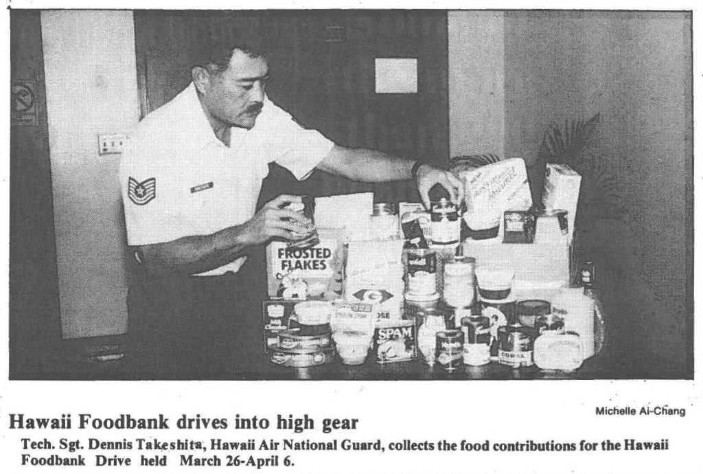 Hawaii Foodbank drives into high gear Tech. Sgt. Dennis Takeshita, Hawaii Air National Guard, collects the food contributions for the Hawaii Foodbank Drive held March 26-April 6.