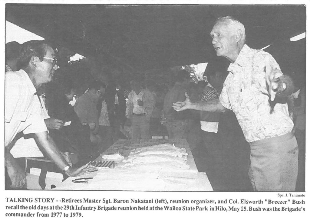 TALKING STORY - -Retirees Master Sgt. Baron Nakatani (left), reunion organizer, and Col. Elsworth "Breezer" Bush recall the old days atthe 29th Infantry Brigade reunion held at the Wailoa State Park in Hilo, May 15. Bush was the Brigade's commander from 1977 to 1979.