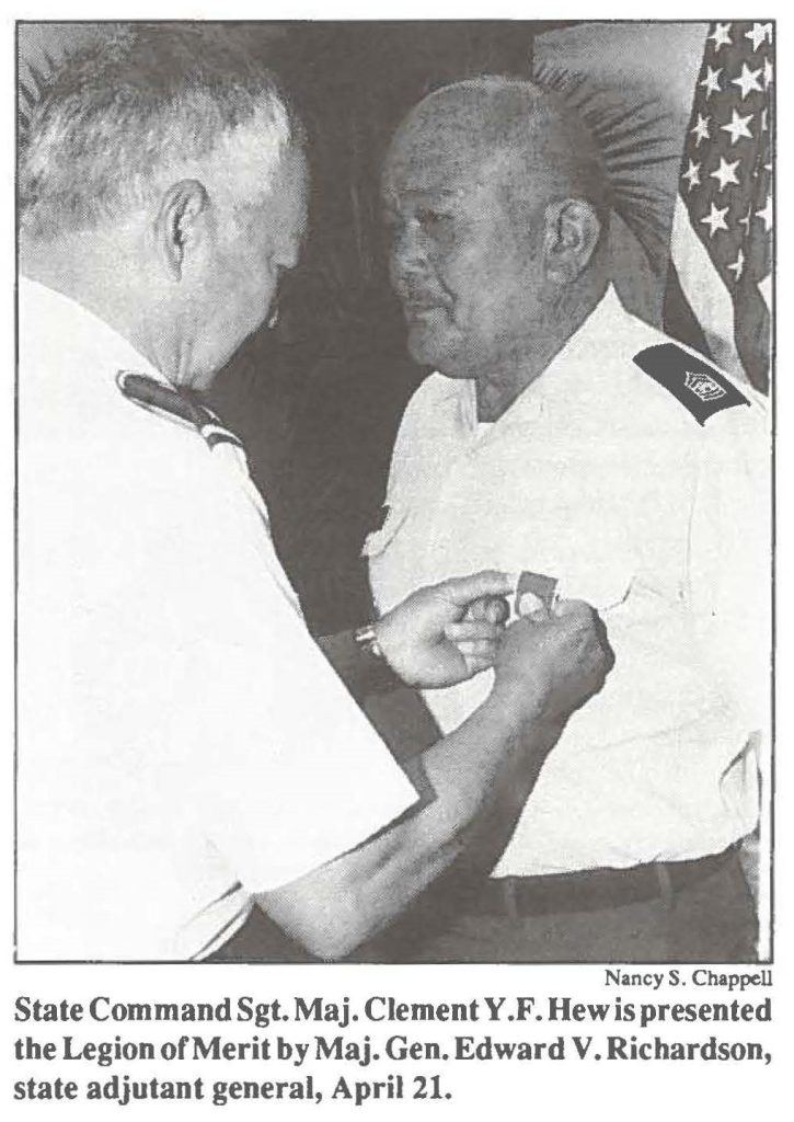 State Command Sgt. Maj. Clement Y. F. Hew is presented the Legion of Merit by Maj. Gen. Edward V. Richardson, state adjutant general, April 21.