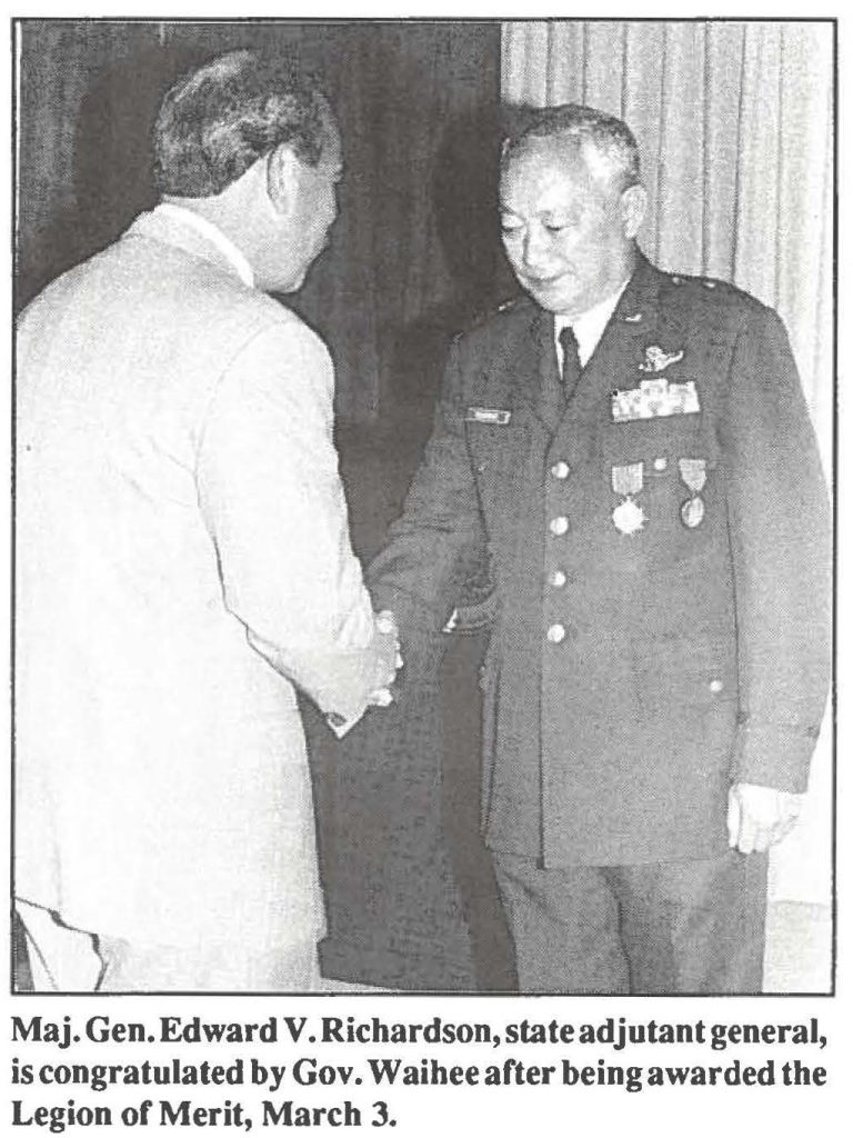 Maj. Gen. Edward V. Richardson, state adjutant general, is congratulated by Gov. Waihee after being awarded the Legion of Merit, March 3.