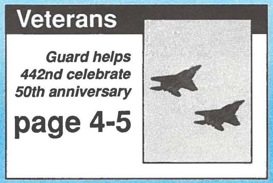 Guard helps 442nd celebrate 50th anniversary page 4-5