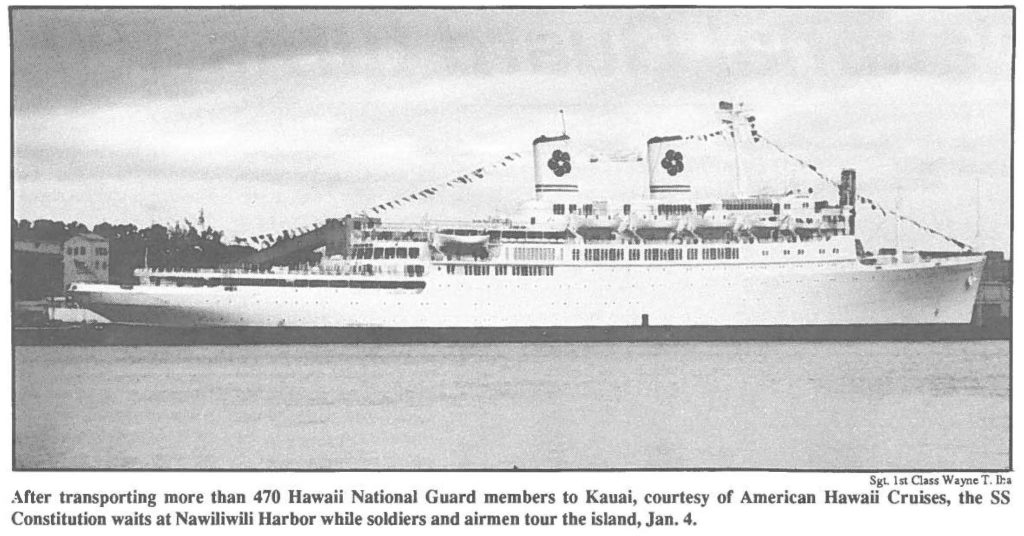 After transporting more than 470 Hawaii National Guard members to Kauai, courtesy or American Hawaii Cruises, the SS Constitution waits at Nawiliwili Harbor while soldiers and airmen tour the island, Jan. 4.