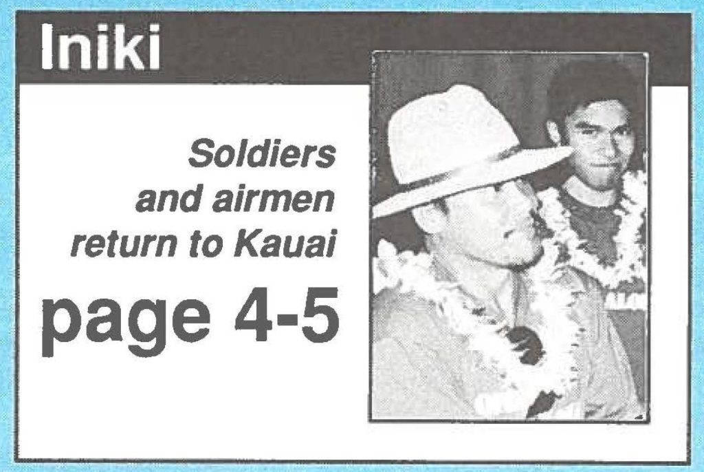 Soldiers and airmen return to Kauai page 4-5