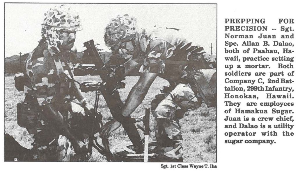 PREPPING FOR PRECISION -- Sgt. Norman Juan and Spc. Allan B. Dalao, both of Paahau, Hawaii, practice setting up a mortar. Both soldiers are part of Company C, 2nd Battalion, 299th lnfantry, Honokaa, Hawaii. They are employees of Hamakua Sugar. Juan is a crew chief, and Dalao is a utility operator with the sugar company