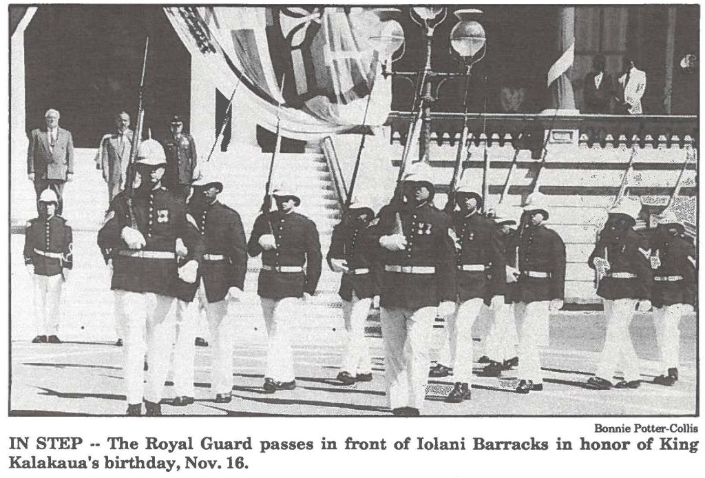 IN STEP -- The Royal Guard passes in front of Iolani Barracks in honor of King Kalakaua's birthday, Nov. 16