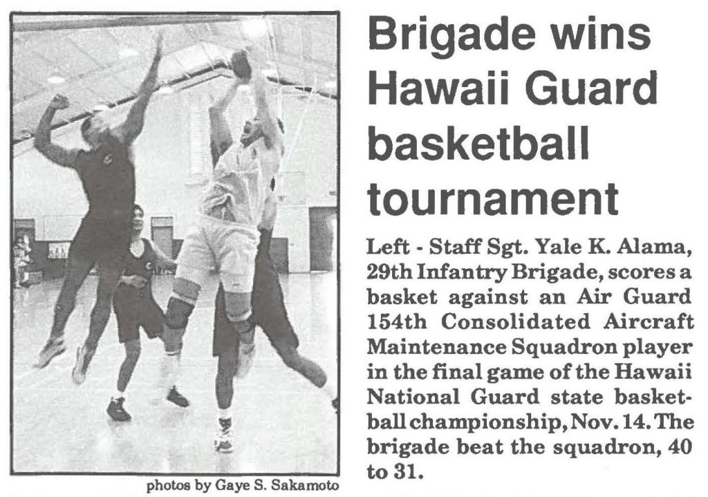 Staff Sgt. Yale K. Alama, 29th Infantry Brigade, scores a basket against an Air Guard 154th Consolidated Aircraft Maintenance Squadron player in the final game of the Hawaii National Guard state basketball championship, Nov.14. The brigade beat the squadron, 40 to 31.