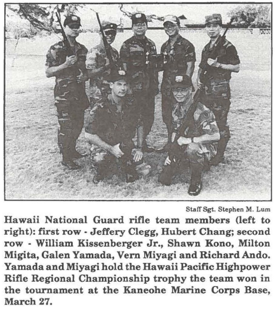 Hawaii National Guard rifle team members (left to right): first row - Jeffery Clegg, Hubert Chang; second row - William Kissenberger Jr., Shawn Kono, Milton Migita, Galen Yamada, Vern Miyagi and Richard Ando. Yamada and Miyagi hold the Hawaii Pacific Highpower Rifle Regional Championship trophy the team won in the tournament at the Kaneohe Marine Corps Base, March 27.