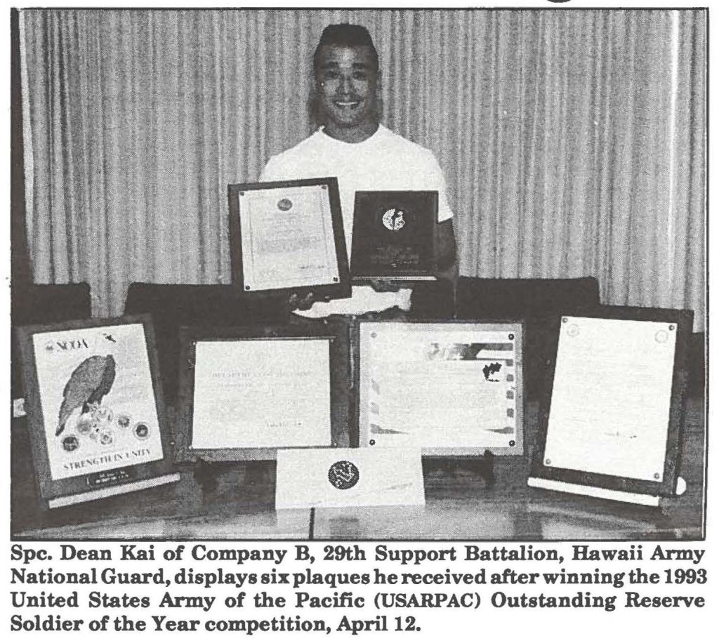 Spc. Dean Kai of Company B, 29th Support Battalion, Hawaii Army National Guard, displays six plaques he received after winning the 1993 United States Army of the Pacific (USARPAC) Outstanding Reserve Soldier of the Year competition, April 12.