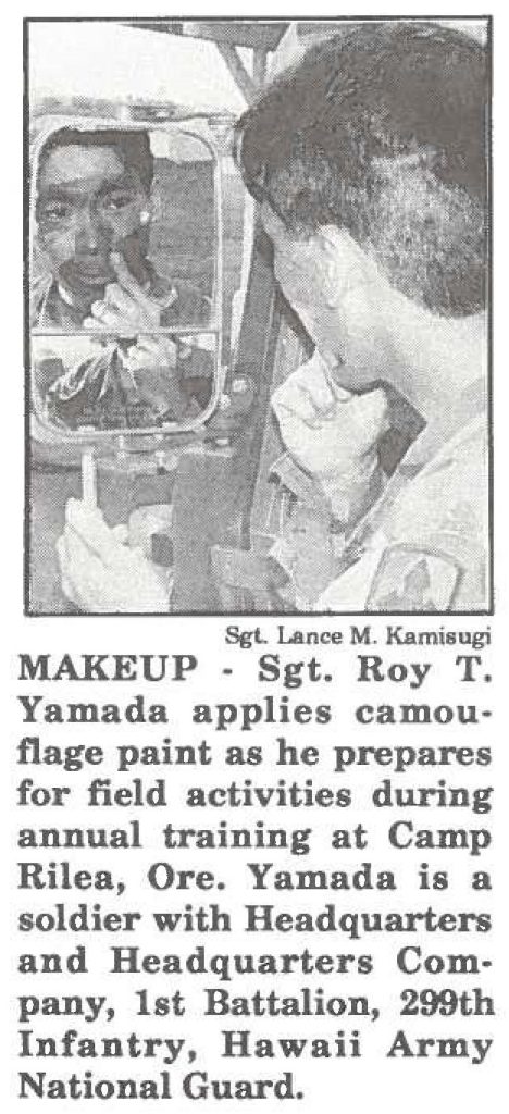 MAKEUP - Sgt. Roy T. Yamada applies camouflage paint as he prepares for field activities during annual training at Camp Rilea, Ore. Yamada is a soldier with Headquarters and Headquarters Company, 1st Battalion, 299th Infantry, Hawaii Army National Guard.