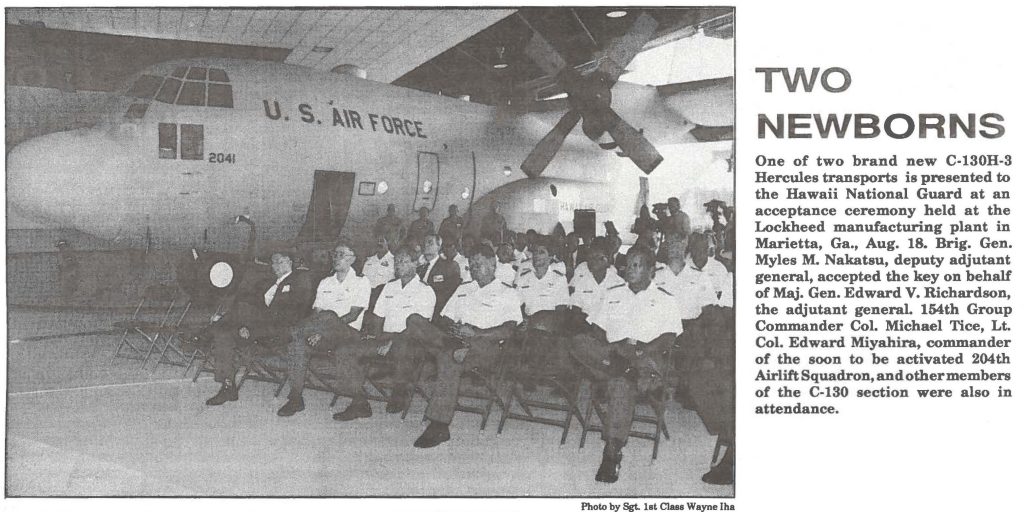 One of two brand new C-130H-3 Hercules transports is presented to the Hawaii National Guard at an acceptance ceremony held at the Lockheed manufacturing plant in Marietta, Ga., Aug. 18. Brig. Gen. Myles M. Nakatsu, deputy adjutant general, accepted the key on behalf of Maj. Gen. Edward V. Richardson, the adjutant general. 154th Group Commander Col. Michael Tice, Lt. Col. Edward Miyahira, commander of the soon to be activated 204th Airlift Squadron, and other members of the C-130 section were also in attendance.