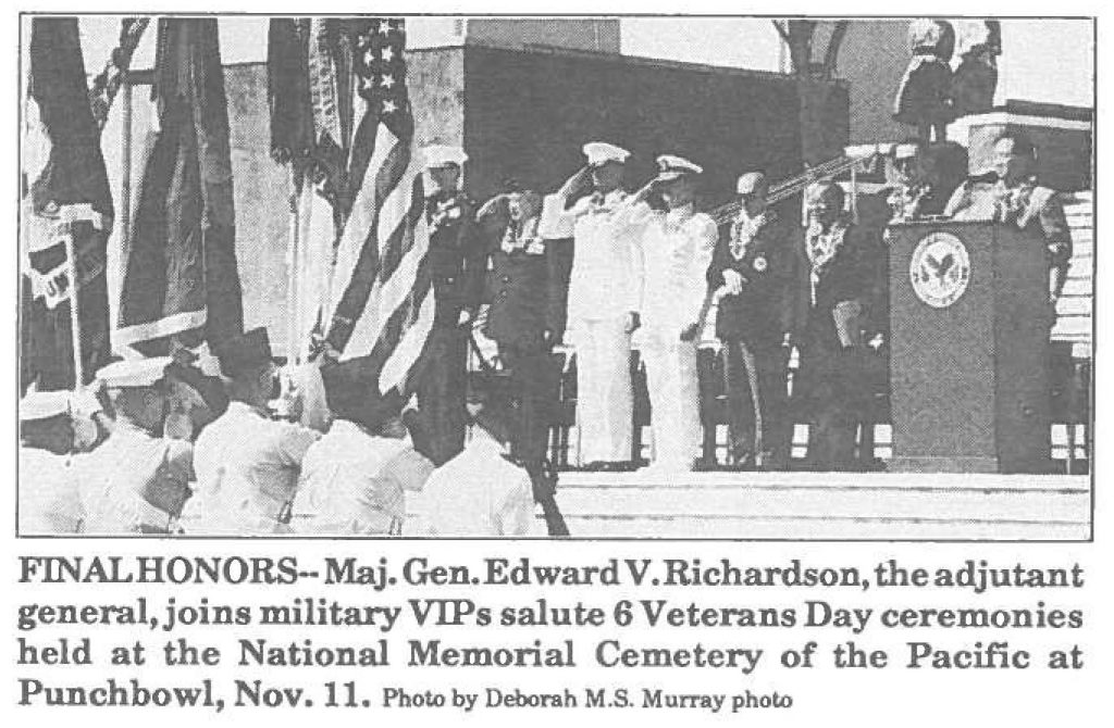 FlNAL HONORS -Maj. Gen.Edward V.Richardson, the adjutant general, joins military VlPs salute 6 Veterans Day ceremonies held at the National Memorial Cemetery of the Pacific at Punchbowl, Nov. 11. Photo by Deborah M.S. Murray photo
