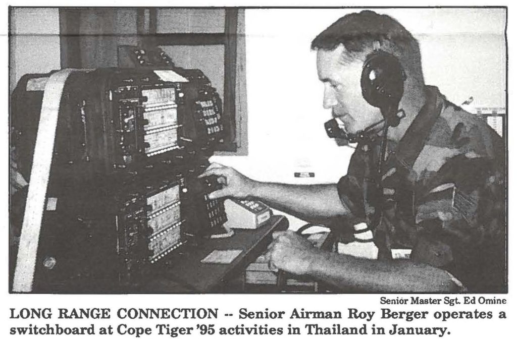 LONG RANGE CONNECTION -- Senior Airman Roy Berger operates a switchboard at Cope Tiger '95 activities in Thailand in January.