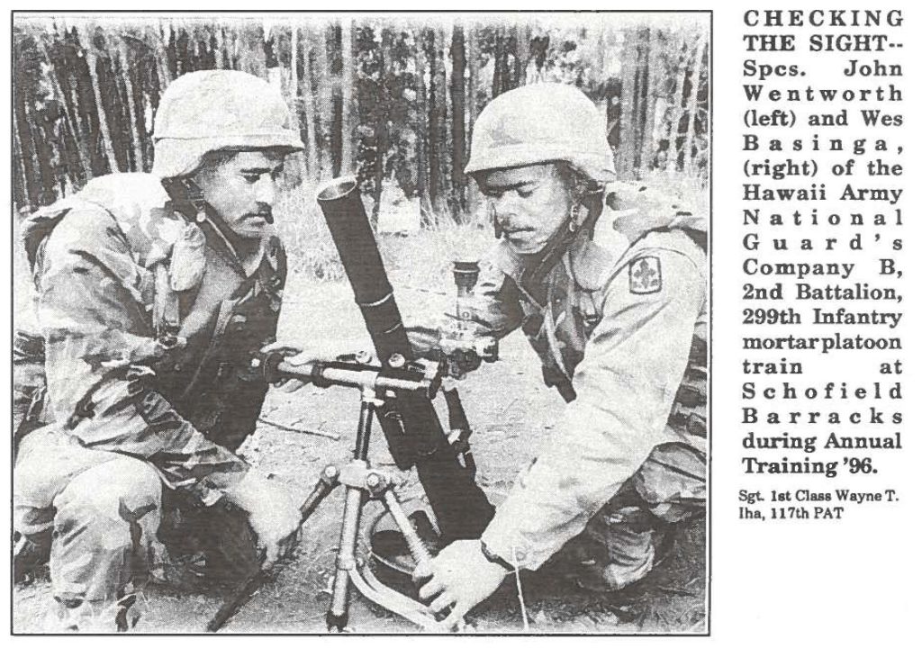 CHECKING THE SIGHT-- Spcs. John Wentworth (left) and Wes Basinga, (right) of the Hawaii Army National Guard's Company B, 2nd Battalion, 299th Infantry mortar platoon train at Schofield Barracks during Annual Training '96. Sgt. lat Class Wayne T. Iha, 117th PAT