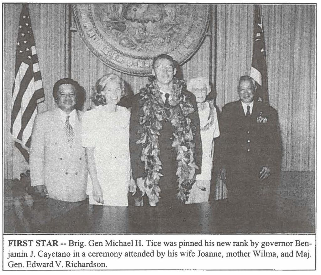 FIRST STAR -- Brig. Gen Michael H. Tice was pinned his new rank by governor Benjamin J. Cayetano in a ceremony attended by his wife Joanne, mother Wilma, and Maj. Gen. Edward V. Richardson