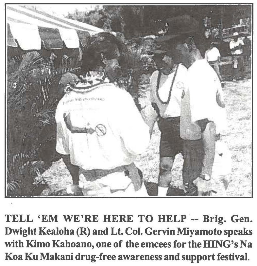 TELL 'EM WE'RE HERE TO HELP -- Brig. Gen. Dwight Kealoha (R) and Lt. Col. Gervin Miyamoto speaks with Kimo Kahoano, one of the emcees for the HING's Na Koa Ku Makani drug-free awareness and support festival.