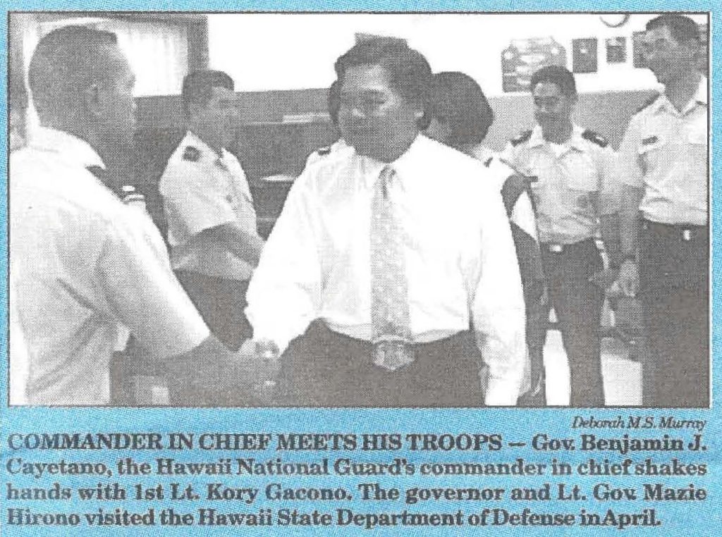 COMMANDER IN CHIEF MEETS HIS TROOPS - Gov. Benjamin J. Cayetano, the Hawaii National Guard's commander in chief shakes hands with 1st Lt. Kory Gacno. The governor and Lt. Gov. Mazie Hirono visited the Hawaii State Department of Defense in April.