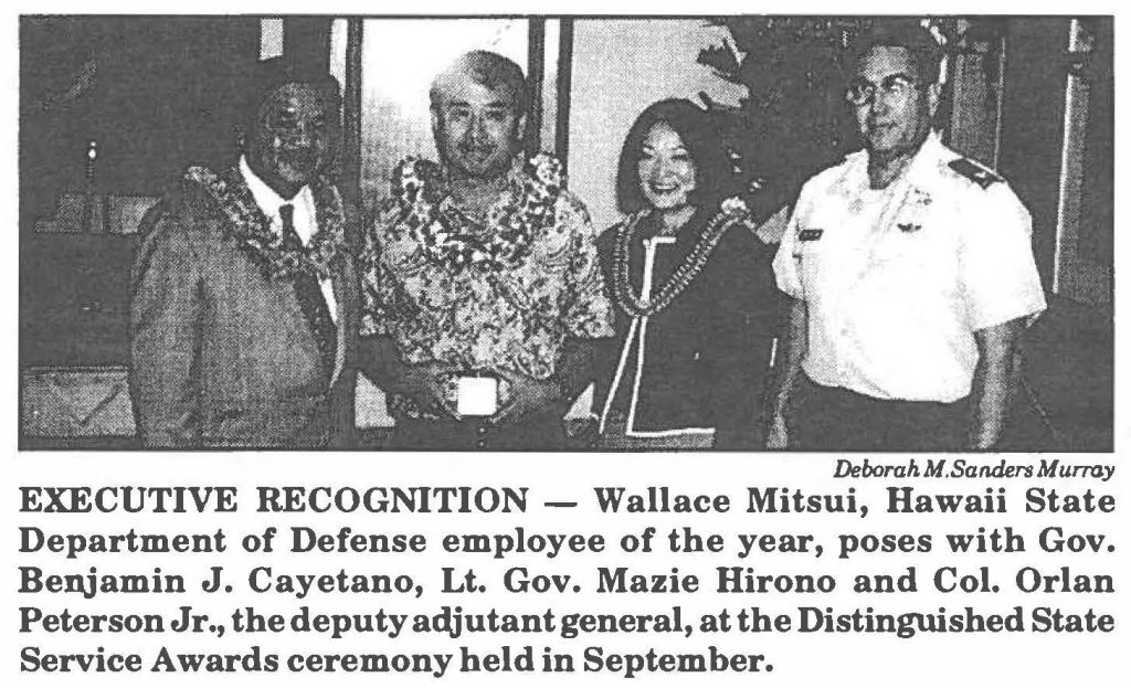EXECUTIVE RECOGNITION - Wallace Mitsui, Hawaii State Department of Defense employee of the year, poses with Gov. Benjamin J. Cayetano, Lt. Gov. Mazie Hirono and Col. Orlan Peterson Jr., the deputy adjutant general, at the Distinguished State Service Awards ceremony held in September.