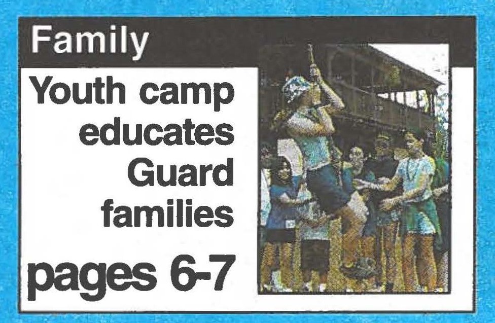 Youth camp educates Guard families page 6-7